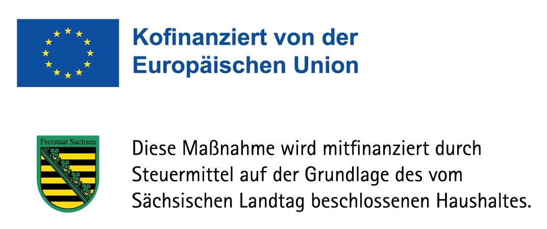 Kofinanziert von der Europäischen Union und mitfinanziert durch Steuermittel auf der Grundlage des vom Sächsischen Landtag beschlossenen Haushaltes