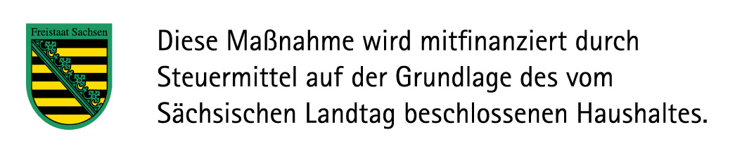 Mitfinanziert durch Steuermittel auf der Grundlage des vom Sächsischen Landtag beschlossenen Haushaltes